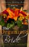 [Billionaire Marriage Brokers 02] • The Organized Bride